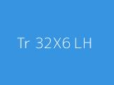Tr 32X6 LH